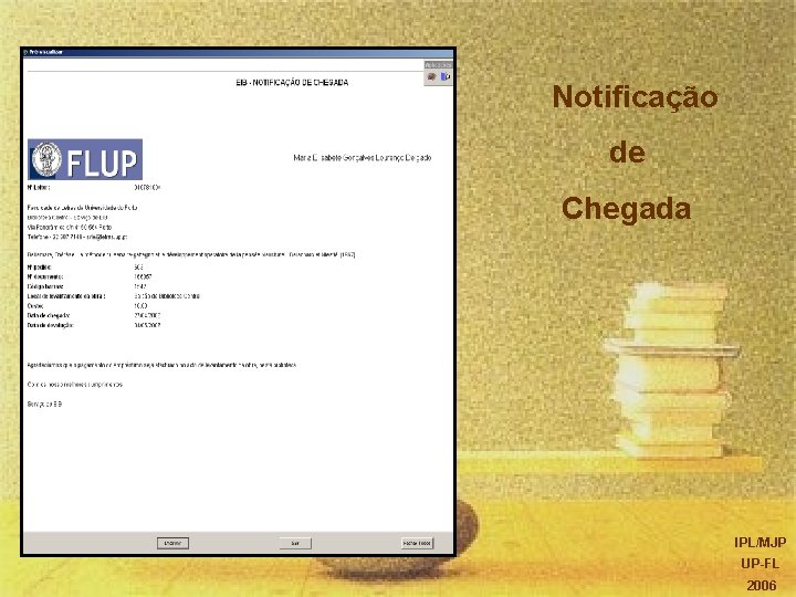 Notificação de Chegada IPL/MJP UP-FL 2006 