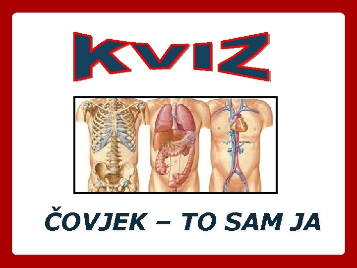 ČOVJEK – TO SAM JA 