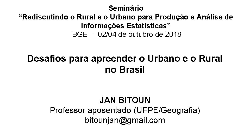 Seminário “Rediscutindo o Rural e o Urbano para Produção e Análise de Informações Estatísticas”