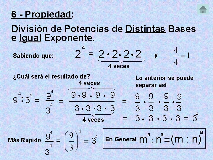 6 - Propiedad: División de Potencias de Distintas Bases e Igual Exponente. 2 Sabiendo