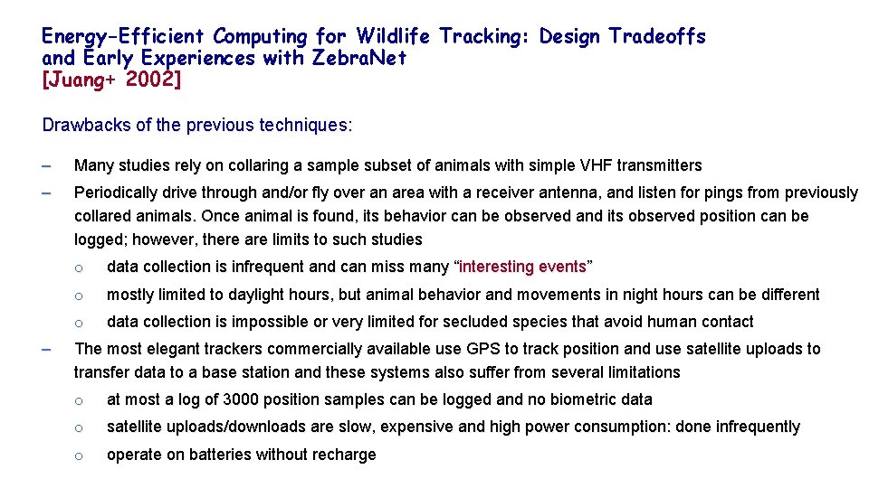 Energy-Efficient Computing for Wildlife Tracking: Design Tradeoffs and Early Experiences with Zebra. Net [Juang+