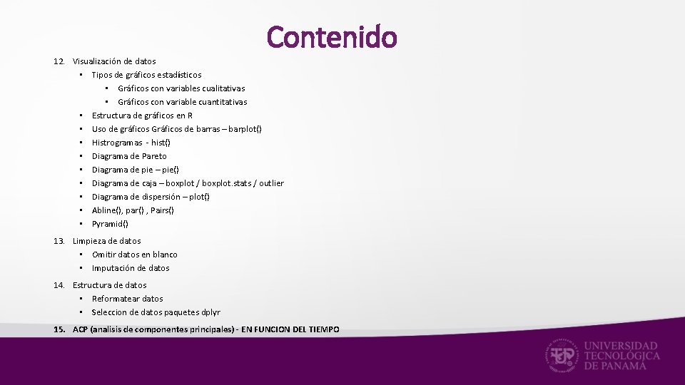 Contenido 12. Visualización de datos • Tipos de gráficos estadísticos • Gráficos con variables