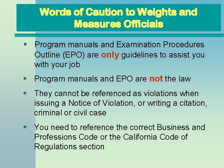 Words of Caution to Weights and Measures Officials § Program manuals and Examination Procedures