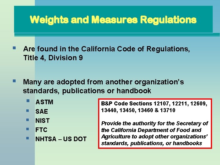 Weights and Measures Regulations § Are found in the California Code of Regulations, Title