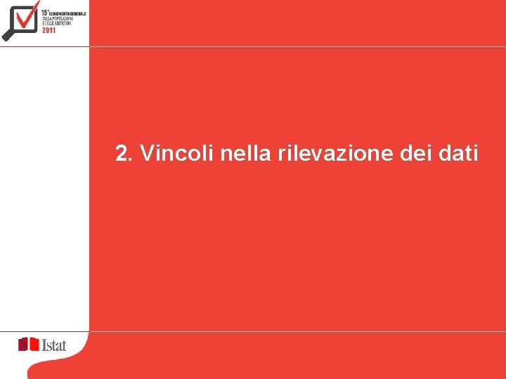 2. Vincoli nella rilevazione dei dati 