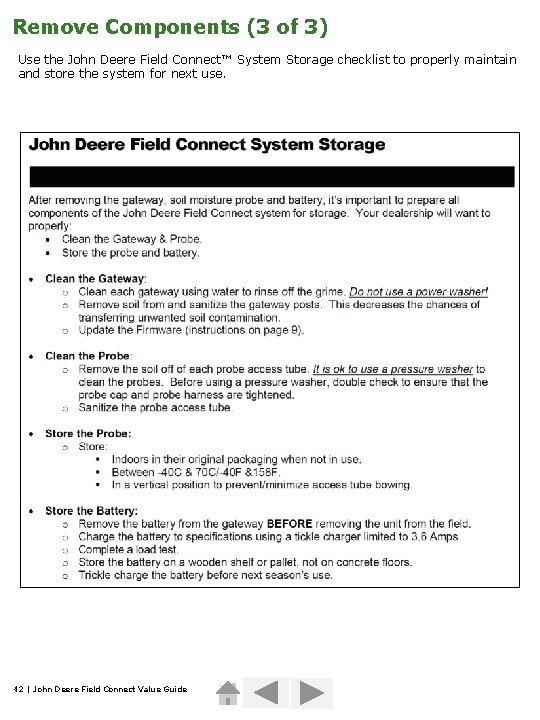 Remove Components (3 of 3) Use the John Deere Field Connect™ System Storage checklist