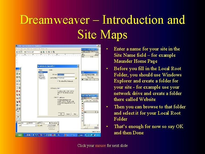 Dreamweaver – Introduction and Site Maps • • Enter a name for your site