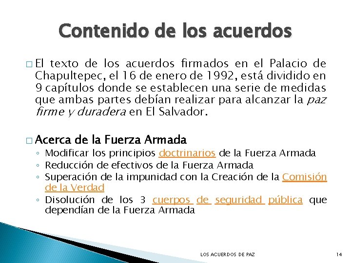 Contenido de los acuerdos � El texto de los acuerdos firmados en el Palacio