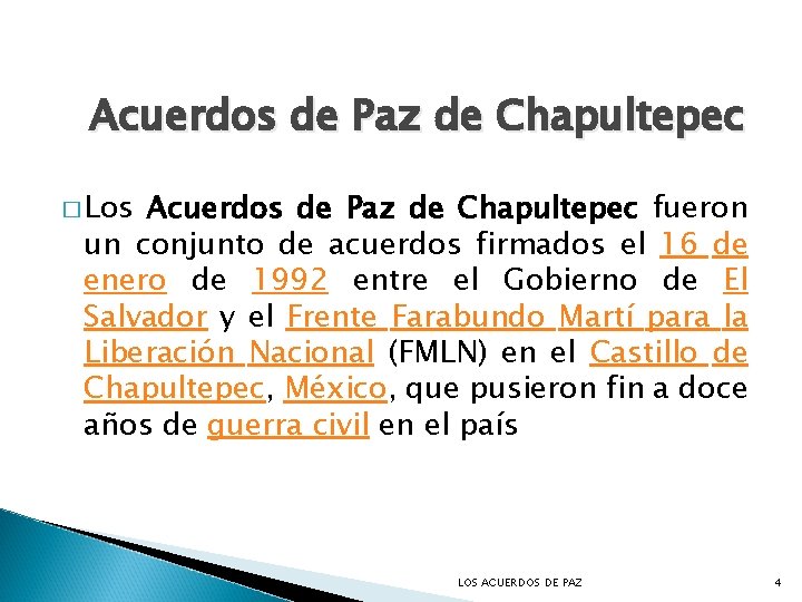 Acuerdos de Paz de Chapultepec � Los Acuerdos de Paz de Chapultepec fueron un