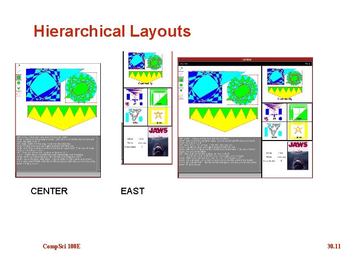 Hierarchical Layouts CENTER Comp. Sci 100 E EAST 30. 11 