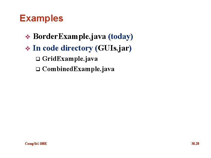 Examples Border. Example. java (today) v In code directory (GUIs. jar) v Grid. Example.