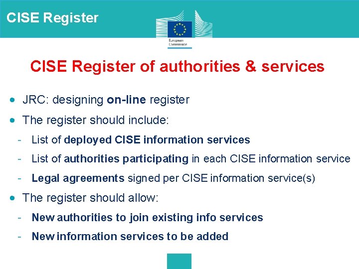 CISE Register of authorities & services • JRC: designing on-line register • The register