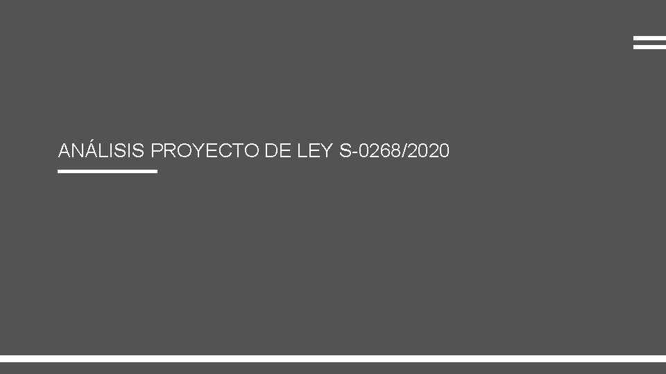 ANÁLISIS PROYECTO DE LEY S-0268/2020 