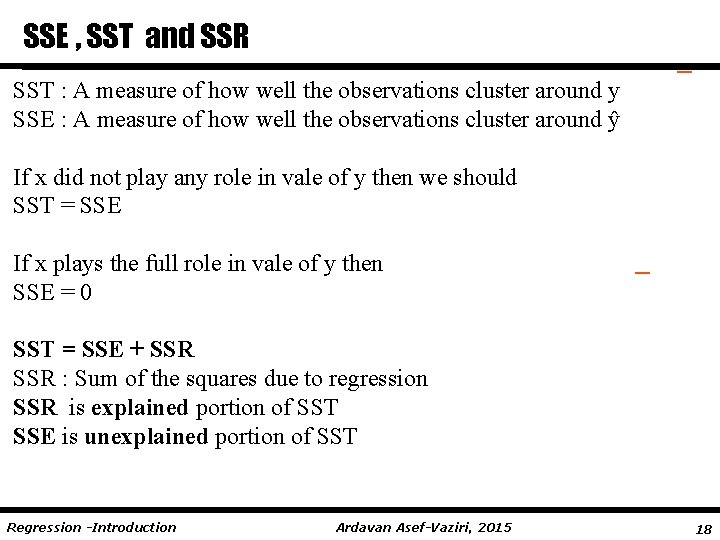 SSE , SST and SSR SST : A measure of how well the observations