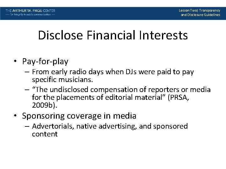 Lesson Two| Transparency and Disclosure Guidelines Disclose Financial Interests • Pay-for-play – From early