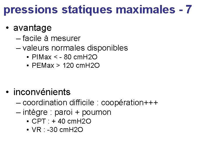 pressions statiques maximales - 7 • avantage – facile à mesurer – valeurs normales