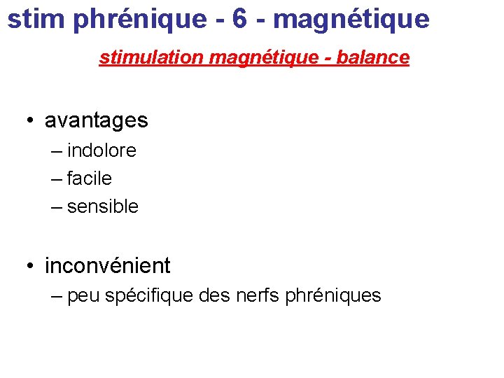 stim phrénique - 6 - magnétique stimulation magnétique - balance • avantages – indolore