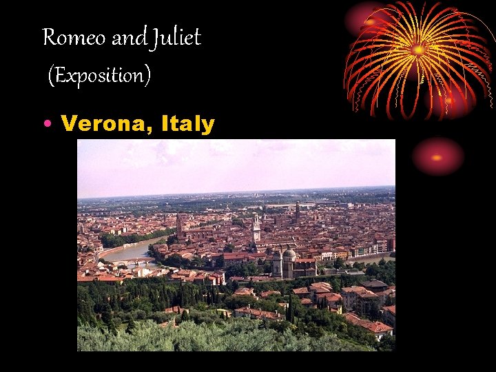 Romeo and Juliet (Exposition) • Verona, Italy 