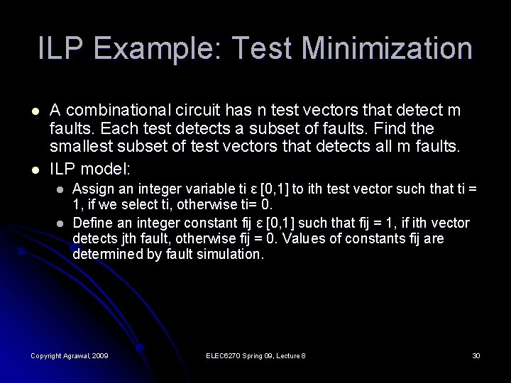 ILP Example: Test Minimization l l A combinational circuit has n test vectors that