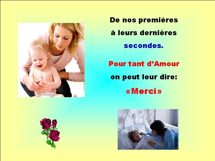 De nos premières à leurs dernières secondes. Pour tant d’Amour . . on peut