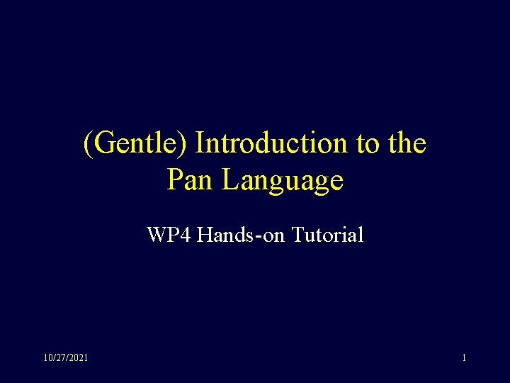 Gentle Introduction to the Pan Language WP 4