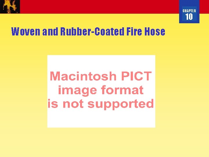 CHAPTER 10 Woven and Rubber-Coated Fire Hose 