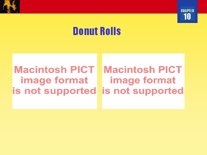 CHAPTER 10 Donut Rolls 