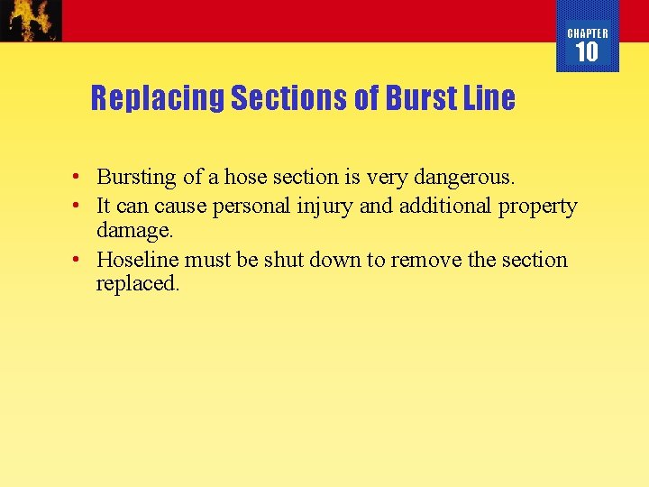 CHAPTER 10 Replacing Sections of Burst Line • Bursting of a hose section is