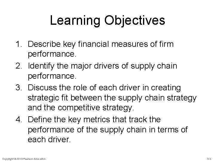 Learning Objectives 1. Describe key financial measures of firm performance. 2. Identify the major