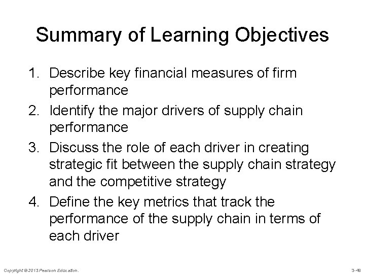 Summary of Learning Objectives 1. Describe key financial measures of firm performance 2. Identify