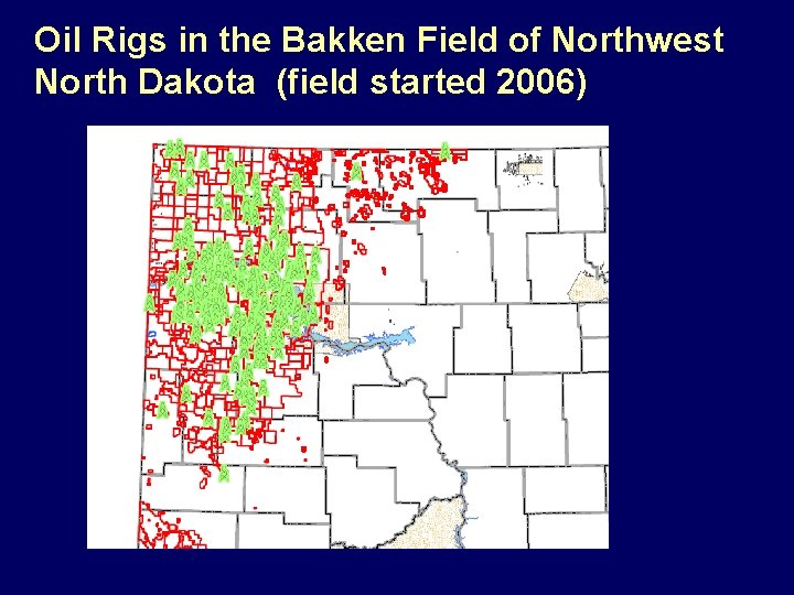 Oil Rigs in the Bakken Field of Northwest North Dakota (field started 2006) 