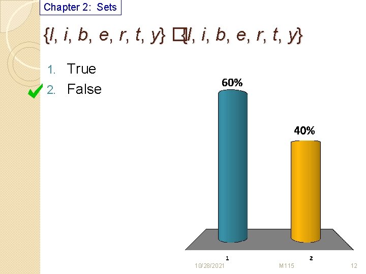 Chapter 2: Sets {l, i, b, e, r, t, y} �{l, i, b, e,