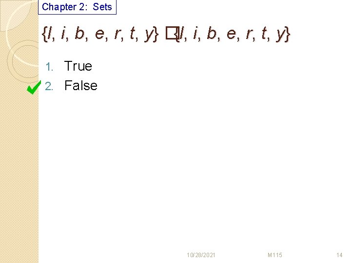 Chapter 2: Sets {l, i, b, e, r, t, y} �{l, i, b, e,