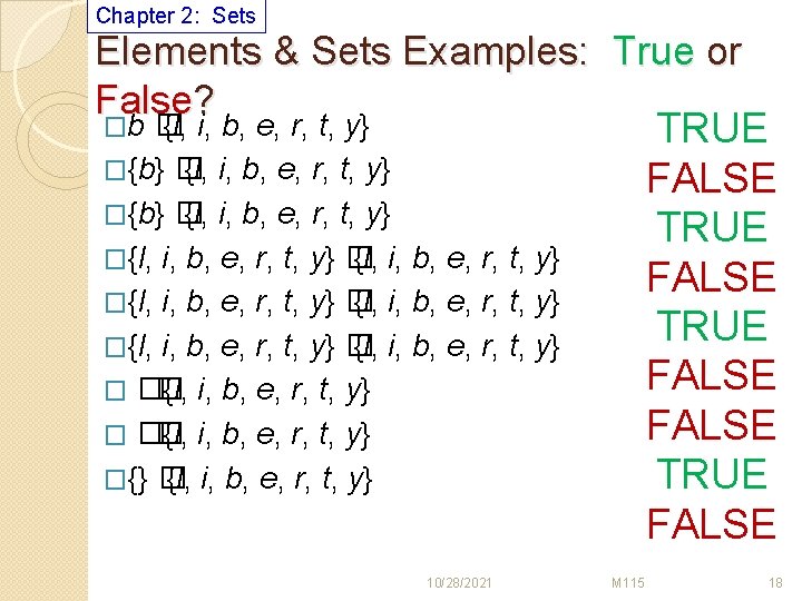 Chapter 2: Sets Elements & Sets Examples: True or False? �b � {l, i,