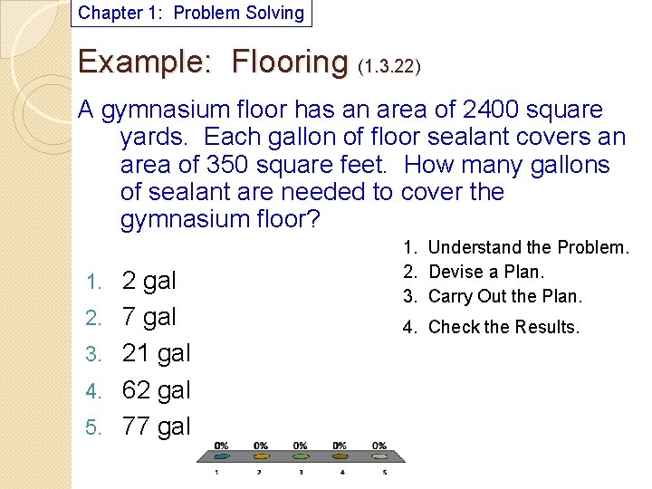 Chapter 1: Problem Solving Example: Flooring (1. 3. 22) A gymnasium floor has an