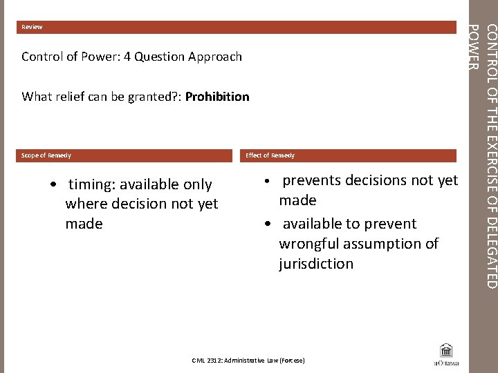 Control of Power: 4 Question Approach What relief can be granted? : Prohibition Scope