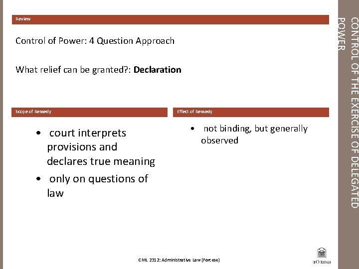 Control of Power: 4 Question Approach What relief can be granted? : Declaration Scope