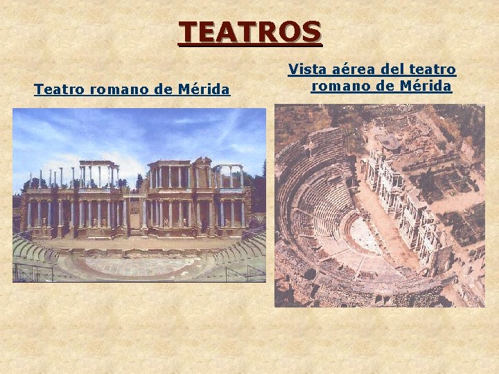 TEATROS Teatro romano de Mérida Vista aérea del teatro romano de Mérida 
