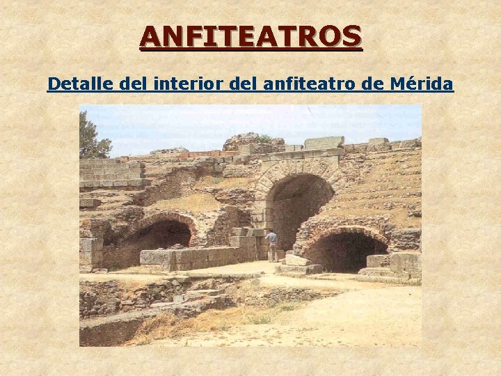 ANFITEATROS Detalle del interior del anfiteatro de Mérida 