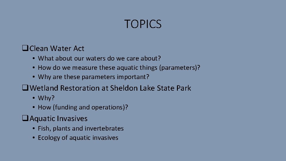 TOPICS q. Clean Water Act • What about our waters do we care about?