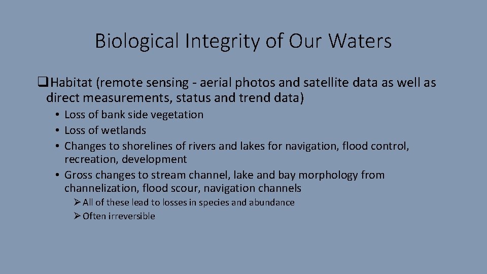 Biological Integrity of Our Waters q. Habitat (remote sensing - aerial photos and satellite