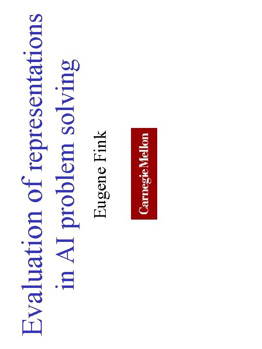 Eugene Fink in AI problem solving Evaluation of representations 