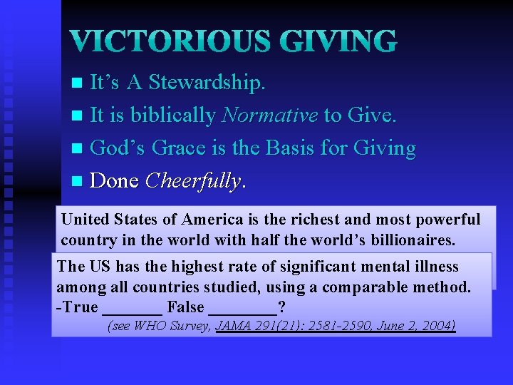 It’s A Stewardship. n It is biblically Normative to Give. n God’s Grace is