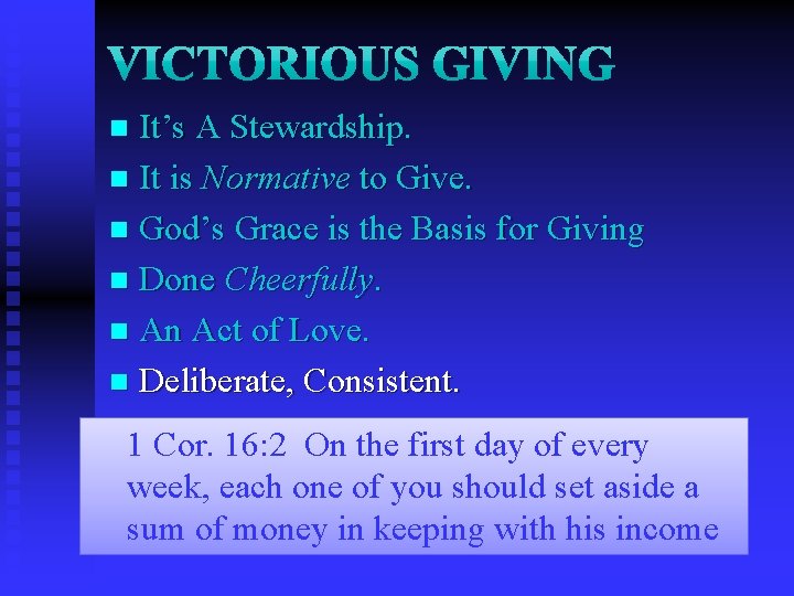 It’s A Stewardship. n It is Normative to Give. n God’s Grace is the