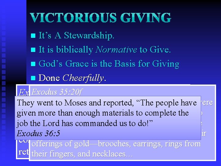 It’s A Stewardship. n It is biblically Normative to Give. n God’s Grace is