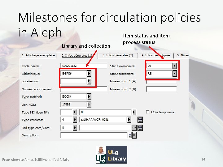 Milestones for circulation policies in Aleph Item status and item Library and collection From
