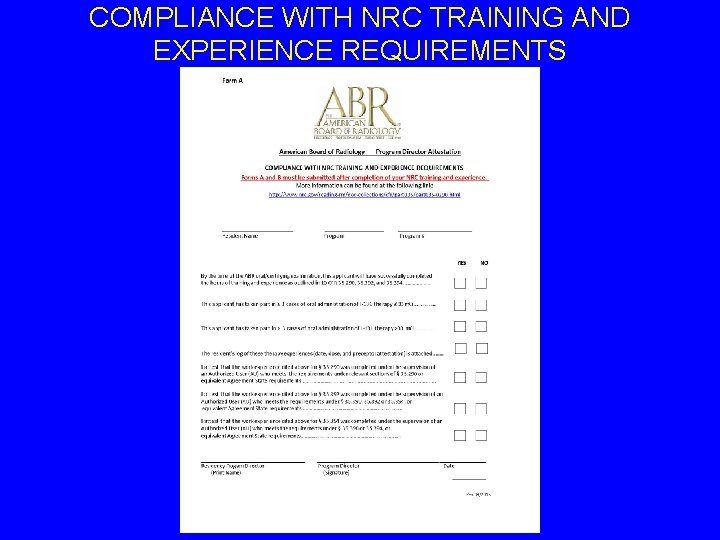 COMPLIANCE WITH NRC TRAINING AND EXPERIENCE REQUIREMENTS 