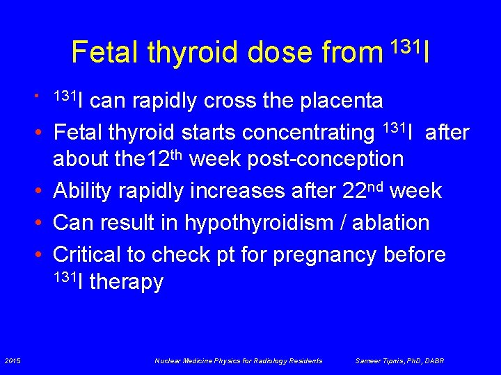 Fetal thyroid dose from 131 I • 131 I • • 2015 can rapidly