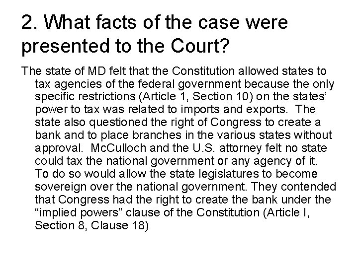 2. What facts of the case were presented to the Court? The state of
