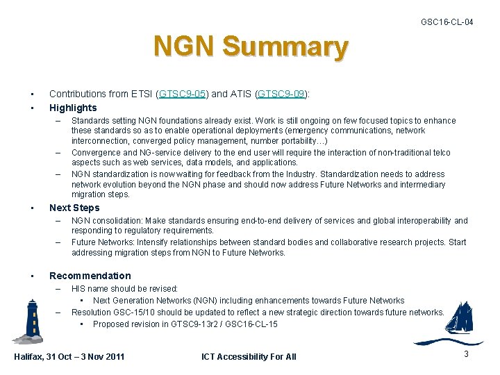 GSC 16 -CL-04 NGN Summary • • Contributions from ETSI (GTSC 9 -05) and